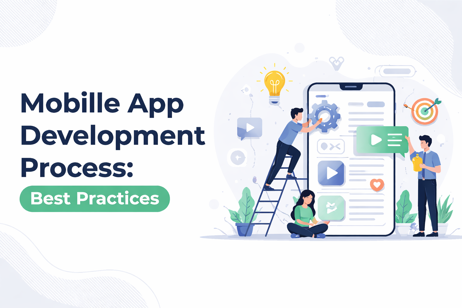 Mobile App Development Process: Best Practices