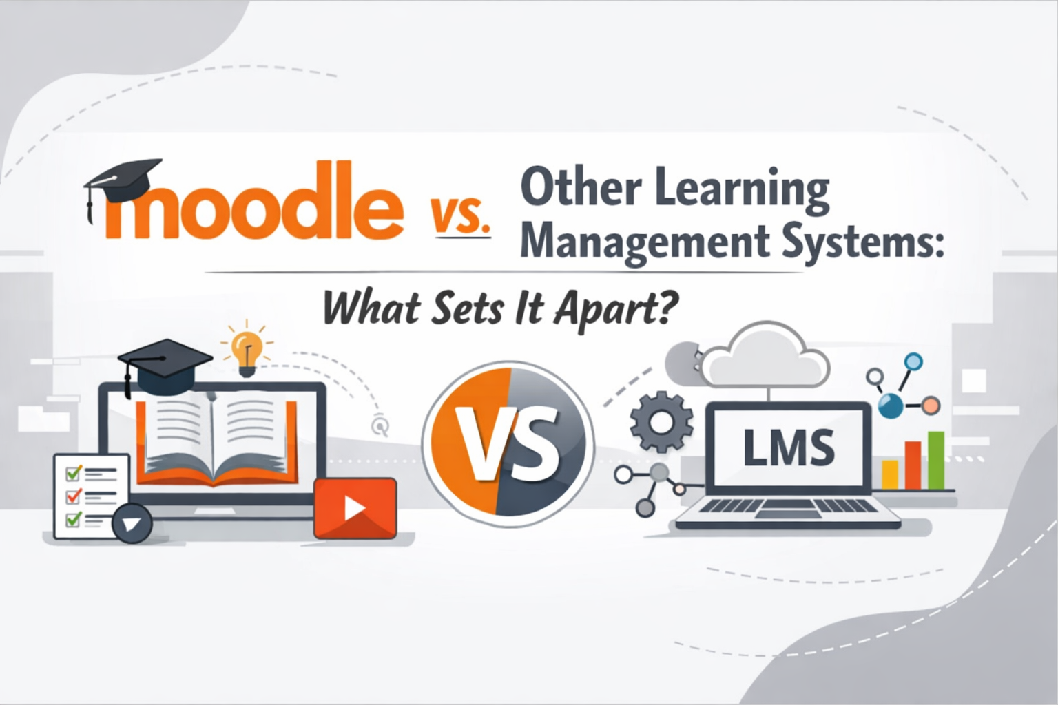 Moodle vs. Other Learning Management Systems: What Sets It Apart?