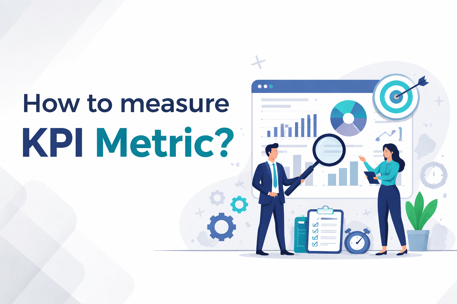 How to measure KPI Metric?