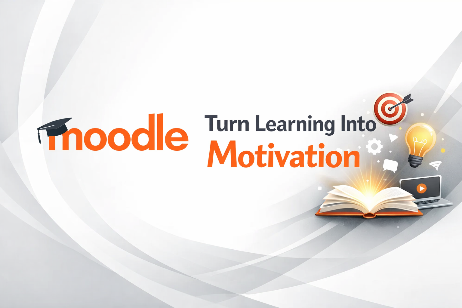 Moodle Turn Learning Into Motivation