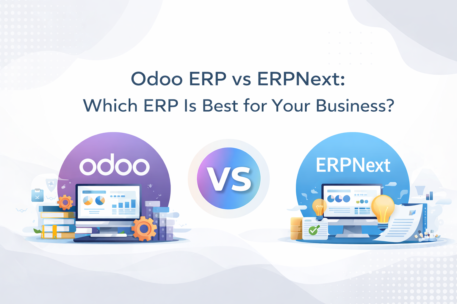Odoo ERP vs ERPNext: Which ERP Is Best for Your Business?