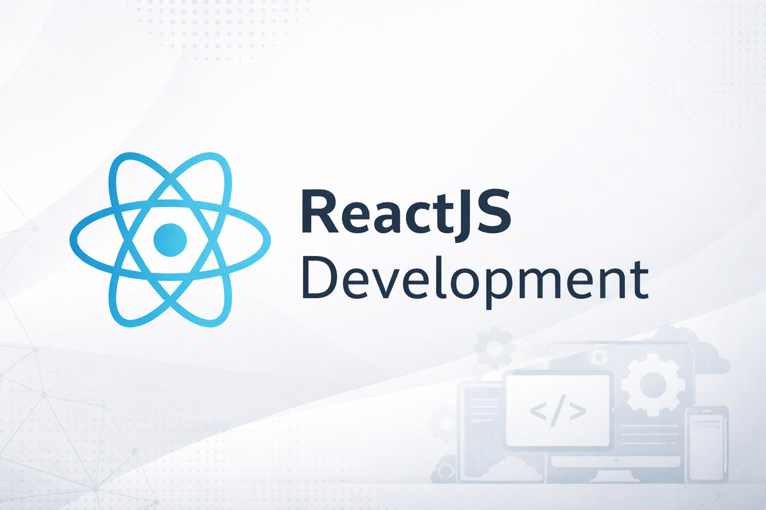 ReactJS Development Services | Technokaizen