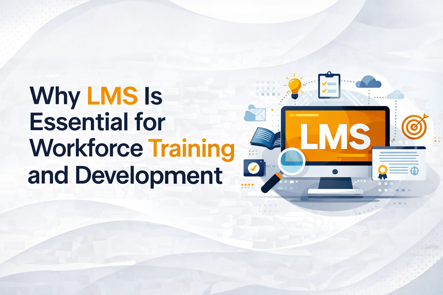 Why LMS Is Essential for Workforce Training and Development