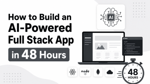 How to Build an AI-Powered Full Stack App in 48 Hours