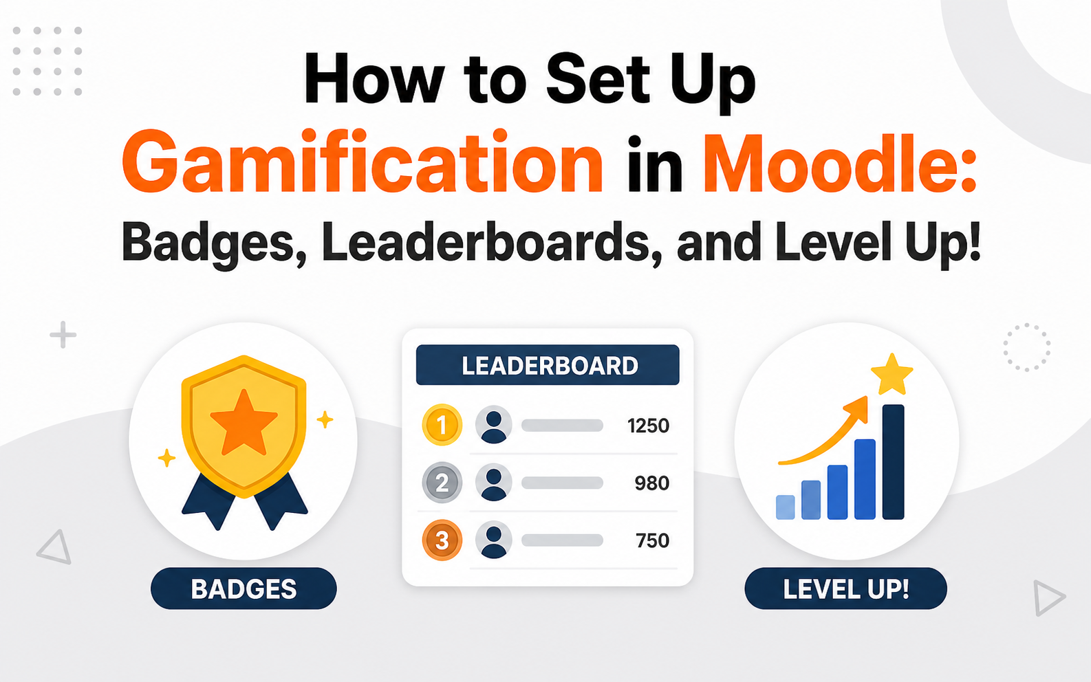 How to Set Up Gamification in Moodle: Badges, Leaderboards, and Level Up!