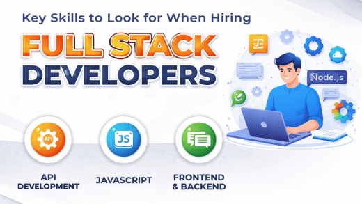 Key Skills to Look for When Hiring Full Stack Developers