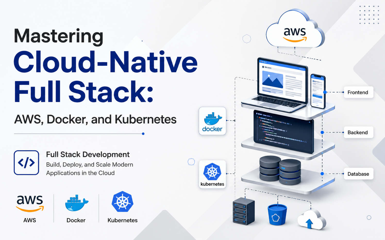 Mastering Cloud-Native Full Stack: AWS, Docker, and Kubernetes